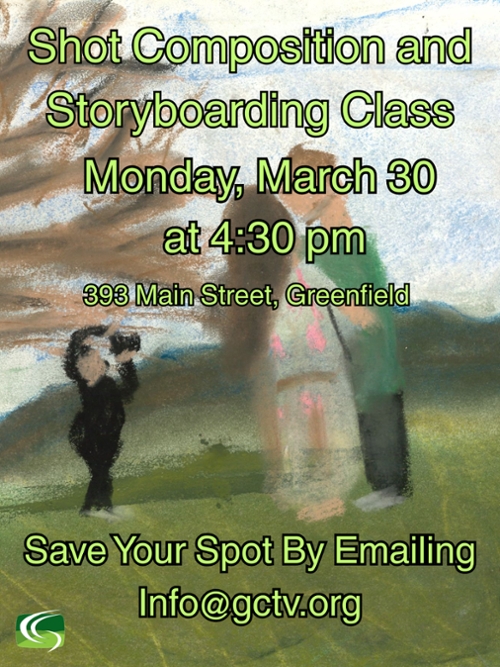 Shot Composition and Storyboarding March 30 at 4:30